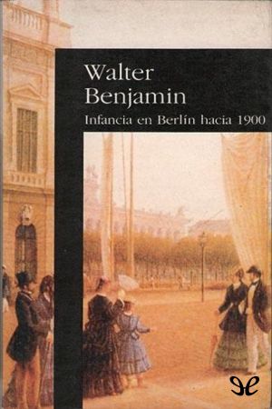 Infancia en Berlín Hacia 1900