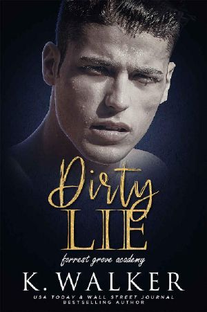 Dirty Lie: A High School Bully Romance (Forrest Grove Academy Book 1)