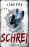 Schrei ein Thriller von Noah Fitz (German Edition)