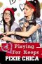 Playing for Keeps · Campus Love Book 1 (Forever Safe Summer II 16)