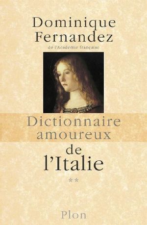 Dictionnaire Amoureux De L'Italie - N À Z