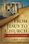 From Jesus to the Church · The First Christian Generation