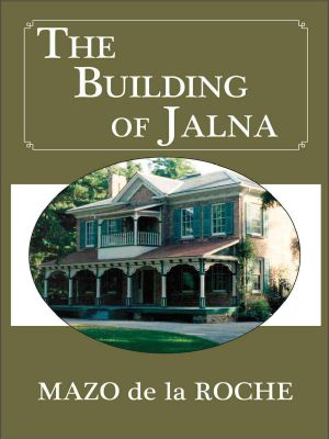 01 The Building of Jalna