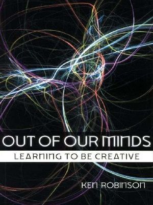 Out of Our Minds · Learning to Be Creative