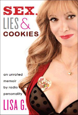 Sex, Lies, and Cookies · an Unrated Memoir