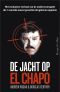 De Jacht Op El Chapo