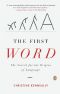 The First Word · The Search for the Origins of Language