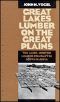 Great Lakes Lumber on the Great Plains · the Laird, Norton Lumber Company in South Dakota