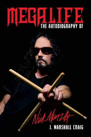 Megalife · the Autobiography of Nick Menza