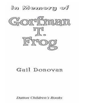 In Memory of Gorfman T. Frog