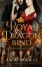 Royal Dragon Bind: Royal Dragon Shifters of Morocco #1: A Red Letter Hotel Paranormal Romance