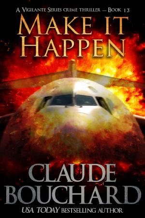 Make It Happen · A Vigilante Series Crime Thriller