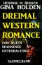 Dreimal Western Romance · 1300 Seiten spannende Unterhaltung