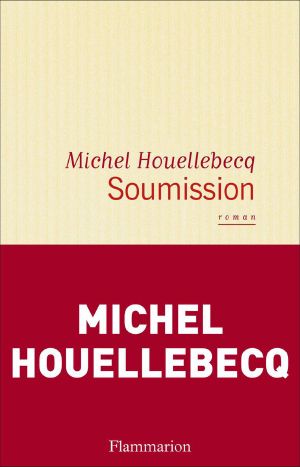 Soumission (LITTERATURE FRA) (French Edition)