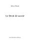 Le Droit De Savoir (NON FICTION)