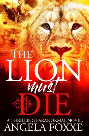 The Lion Must Die · A Sexy Paranormal Thriller