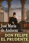 Don Felipe el prudente