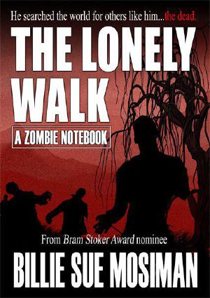He Lonely Walk · A Zombie Notebook