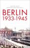 Berlin 1933-1945. Stadt und Gesellschaft im Nationalsozialismus