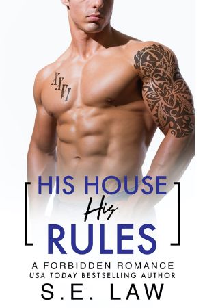 His House, His Rules · A Forbidden Romance