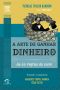 A Arte De Ganhar Dinheiro - as 20 Regras De Ouro