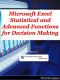 Microsoft Excel Statistical and Advanced Functions for Decision Making