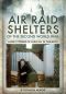 Air-Raid Shelters of World War II