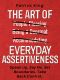 The Art of Everyday Assertiveness · Speak Up. Say No. Set Boundaries. Take Back Control.