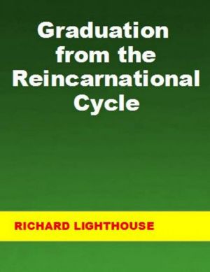 Graduation from the Reincarnational Cycle