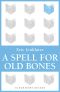 A Spell for Old Bones