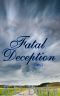 Fatal Deception · Part I