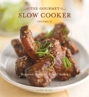 The Gourmet Slow Cooker, Volume II