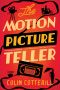 The motion picture teller