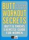 Butt Workout Secrets