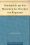 Bruchstücke aus den Memoiren des Chevalier von Roquesant