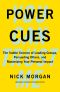 Power Cues · the Subtle Science of Leading Groups, Persuading Others, and Maximizing Your Personal Impact