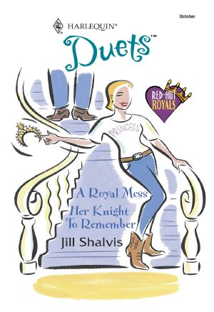 A Royal Mess / Her Knight To Remember