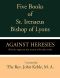 Five Books of St. Irenaeus Bishop of Lyons