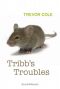 Tribb's Trouble