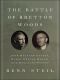 The Battle of Bretton Woods · John Maynard Keynes, Harry Dexter White, and the Making of a New World Order