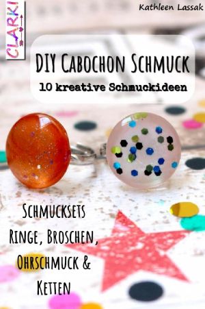 DIY Cabochon Schmuck · 10 kreative Schmuckideen