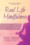 Real Life Mindfulness