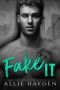 Fake It: A Fake Fiancé Romance