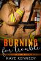 Burning for Trouble: A Firefighter Forbidden Workplace Romance (Burning for the Bravest Book 7)