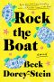 Rock the Boat · A Novel