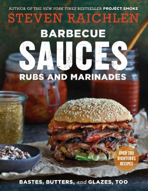 Barbecue Sauces, Rubs, and Marinades · Bastes, Butters & Glazes, Too