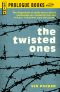 The Twisted Ones