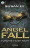Angel-Fall · Fürchtet euch nicht
