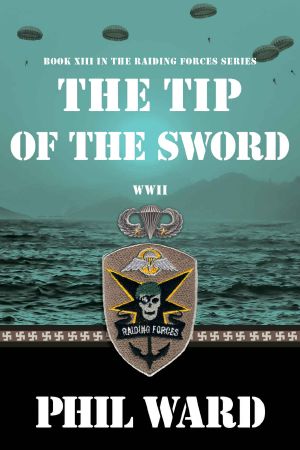 The Tip of the Sword (Raiding Forces Book 13)