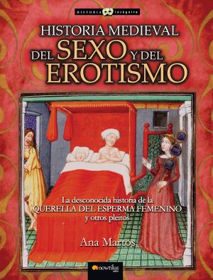 Historia Medieval Del Sexo Y Del Erotismo